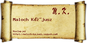Maloch Kájusz névjegykártya